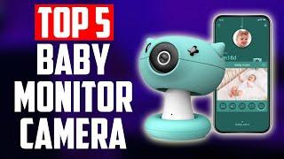 TOP 5 Best Baby Monitor Camera in 2023