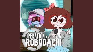 Operation Robodachi