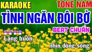 Tình Ngăn Đôi Bờ Karaoke Nhạc Sống Tone Nam  Phối Mới  - Tình Trần Organ