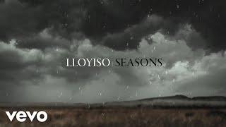 Lloyiso - Seasons Lyric Video