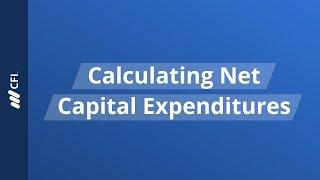 Calculating Net Capital Expenditures