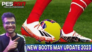 PES 2017  NEW BOOTS MAY UPDATE 2023