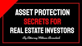 Asset Protection for Real Estate Investors - The Quick & Dirty Version by Attorney William Bronchick