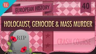 The HolocaustGenocides and Mass Murder of WWII Crash Course European History #40