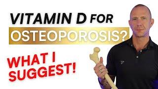 What We Got WRONG About Vitamin D for Osteoporosis  NEW RECOMMENDATIONS