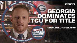 Georgia dominates TCU in the National Championship & Greg McElroy reacts  Always College Football