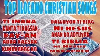 BEST ILOCANO CHRISTIAN SONGS COLLECTION  TOP ILOCANO CHRISTIAN SONGS