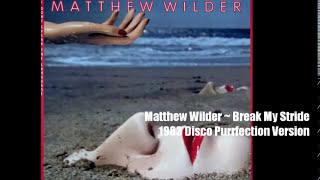 Matthew Wilder  Break My Stride 1983 Disco Purrfection Version