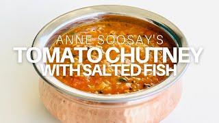 How to make Tomato Chutney with Salted Fish - Simple yet so satisfying