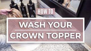 HOW TO Wash your Crown Topper - Hidden Crown