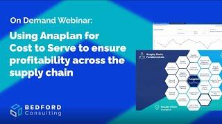 On Demand Webinar Using Anaplan for Cost to Serve to ensure profitability across the supply chain