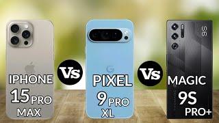 iPhone 15 Pro Max VS pixel 9 Pro XL VS ZTE Nubia Red magic 9S PRO+ Comparison  Which one better?