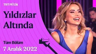  Ayşen Birgör ile Yıldızlar Altında  7 Aralık 2022  Tüm Bölüm #YıldızlarAltında