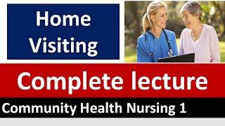 Home Visiting Lecture  Home Visiting  Community Health Nursing  BSN Lectures  BSN Pakistan