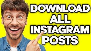 How To Download All Of Your Instagram Photos and Videos 2023