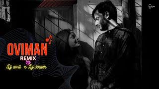 Oviman Remix  অভিমান  Dj Amit  X  Dj Souvik  Tanveer Ev   Piran Khan