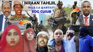 DEG DEGKIISKII IKRAAN TAHLIL OO TOOS U GALAY MADAXTOYADA SOMALIYA XASAN SH & ROBLE AYAA KA DANBEYA.