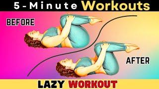 5 Minute LAZY Workout - BURN BELLY FAT HIPS AND THIGHS AT HOME