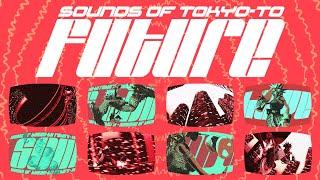 2 Mello - Sounds Of Tokyo-To Future - Full Album Official