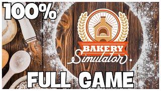 Bakery Simulator 100% Full Gameplay Walkthrough + All Secret SpicesAll Achievements No Commentary