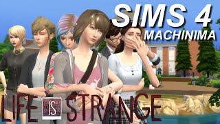 LIFE IS STRANGE  SIMS 4 MACHINIMA