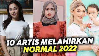 10 artis melahirkan normal 2022 gosip artis hari ini