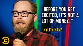 Kyle Kinane Has the Most Money He’s Ever Had