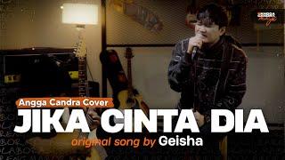 Jika Cinta Dia - Geisha  Angga Candra Cover