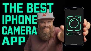 REEFLEX Pro Camera App An IN-DEPTH TUTORIAL On How The Best iPhone Camera App Works