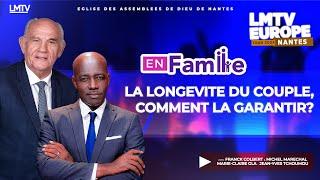 EN FAMILLE - LA LONGEVITE DU COUPLE COMMENT LA GARANTIR ?