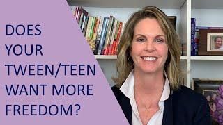 Does Your Tween Teen Want More Freedom?