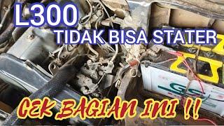 Penyebab l300 tidak bisa staterjangan buru2 ganti aki cek dulu bagian ini