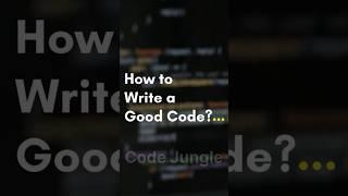 How to write a good code?  #codetips