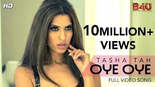 Tasha Tah  OYE OYE  Official Video Song