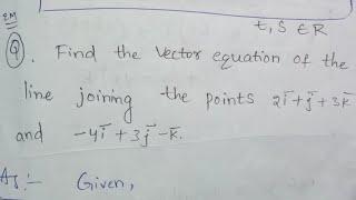 Finding the vector Equation of the line joining two points