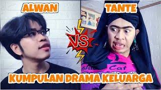 KUMPULAN DRAMA AlwanRK ‼️ Tante Ngeselin  #2