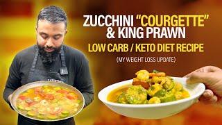 Zucchini Courgette cooked with king prawn recipe  Low carb  Keto diet  Update on my diet