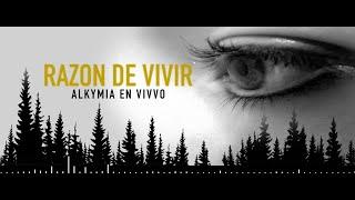 Razon de vivir  - Alkymia En Vivvo Lyrics