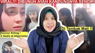 VIRAL  2 GADIS AFGANISTAN DIBUNUH AYAH KANDUNGNYA SENDIRI 