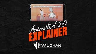 Learn how to properly use  2D Explainer for Vaughan  Animated 2D Explainers 2021