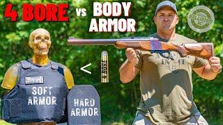 4 BORE Rifle vs Body Armor The Biggest Rifle Ever 
