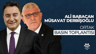 Deva Partisi Gnl. Bşk. Ali Babacan ve İYİ Parti Gnl. Bşk. Müsavat Dervişoğlu Ortak Basın Toplantısı