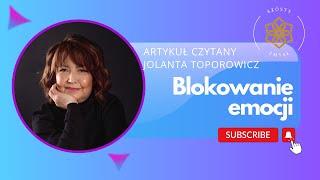 BLOKOWANIE EMOCJI -jakie są tego skutki  artykuł Jolanty Toporowicz