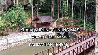 WAJAH BARU WISATA AIR TERJUN BATU MAHASUR  Kota Kuala Kurun - Gunung Mas .