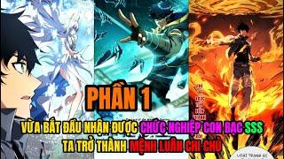 PHẦN 1 VỪA BẮT ĐẦU NHẬN ĐƯỢC CHỨC NGHIỆP CON BẠC TA TRỞ THÀNH MỆNH LUÂN CHI CHỦ