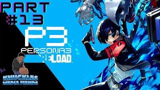 Knuckles Lets Play Persona 3 Reload Part 13