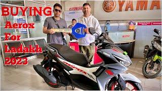 BUYING YAMAHA AEROX FOR LADAKH RIDE 2023 