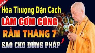 THÁNG CÔ HỒN - Nghe Thầy Hướng Dẫn Cách CÚNG RẰM THÁNG 7 Để GIA TIÊN PHÙ HỘ CÔ Hồn Không QUẤY PHÁ