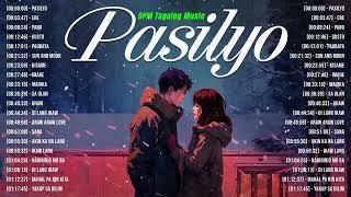 Pasilyo ERE  New OPM Love Songs With Lyrics 2024  Top Trending Tagalog Songs Playlist