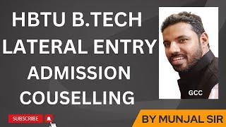 HBTU HBTI BTECH LATERAL ENTRY ADMISSION 2022 COMPLETE DETAILS N COUSLLING PROCESS STEP BY STEP